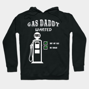 Gas daddy wanted 06 Hoodie